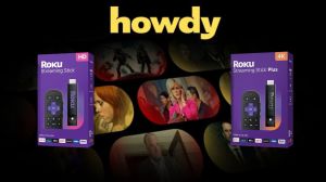 Roku Debuts $3 Howdy Streaming Service With Big Discounts On 4K and HD Sticks